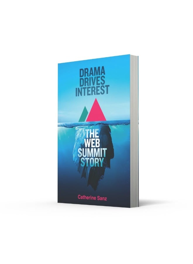 Drama Drives Interest: The Web Summit story - Image 4