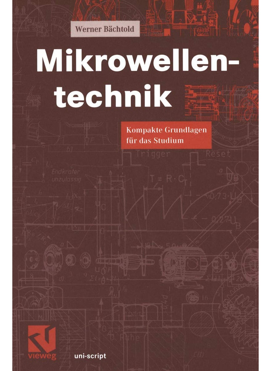 Mikrowellentechnik: Kompakte Grundlagen für das Studium 