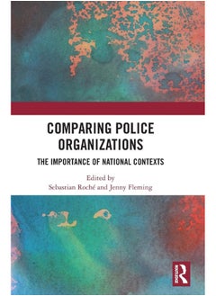 Comparing Police Organizations: The Importance of National Contexts - pzsku/ZCDA7EC3DCBBDE78327AEZ/45/_/1740557321/a674f5b6-8d58-4696-9d89-55364caeb43a