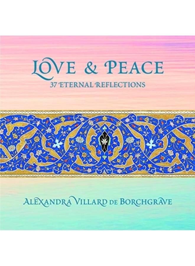 Love and Peace: 37 Eternal Reflections 