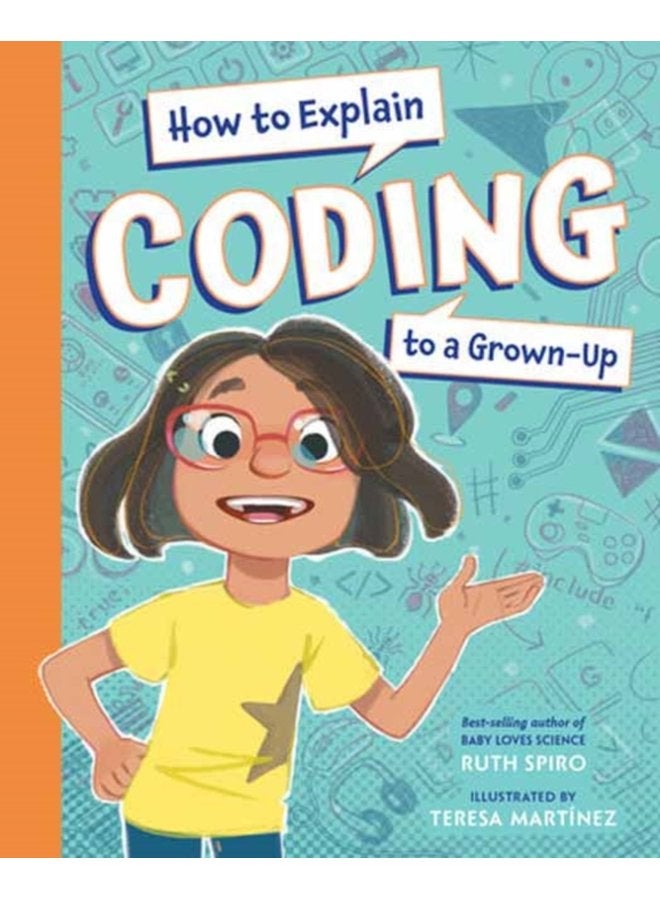 How to Explain Coding to a Grown Up - Hardback