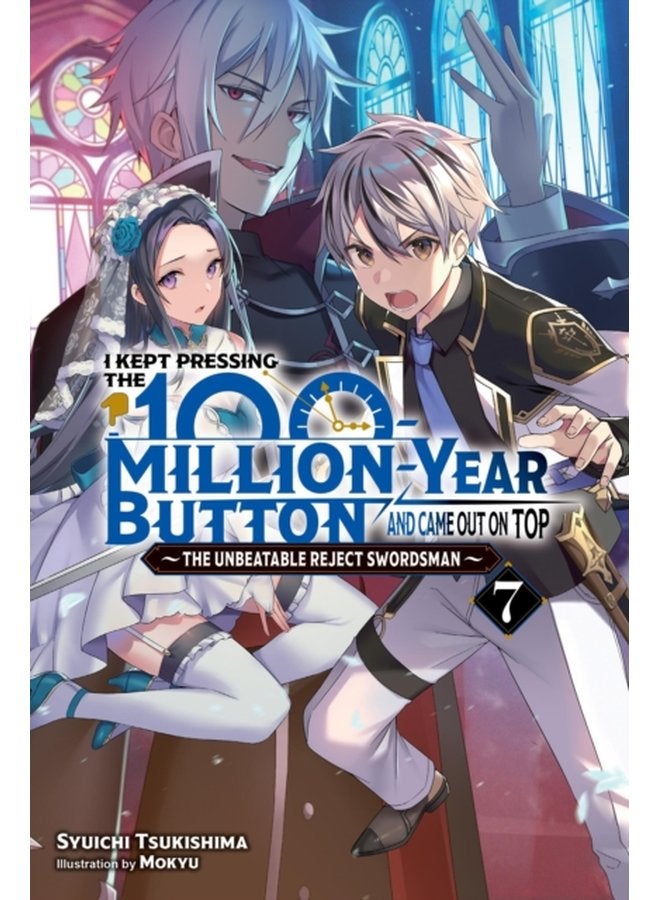 I Kept Pressing the 100 Million Year Button and Came Out on Top Vol 7 light novel - Paperback
