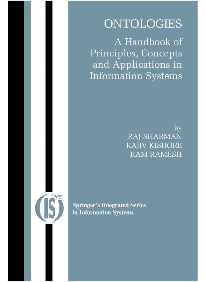 Ontologies: A Handbook of Principles, Concepts and Applications in Information Systems 