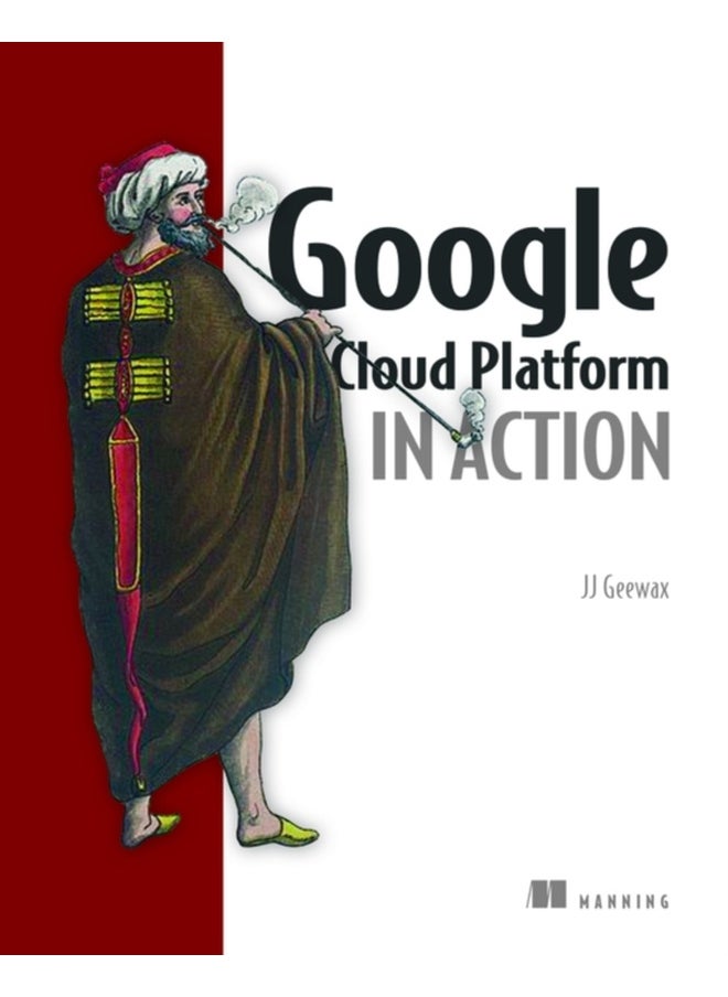 Google Cloud Platform in Action 