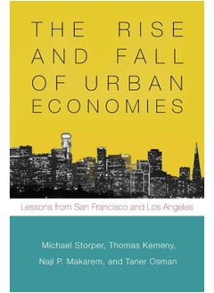 Stanford Business Books The Rise and Fall of Urban Economies: Lessons from San Francisco and Los Angeles 
