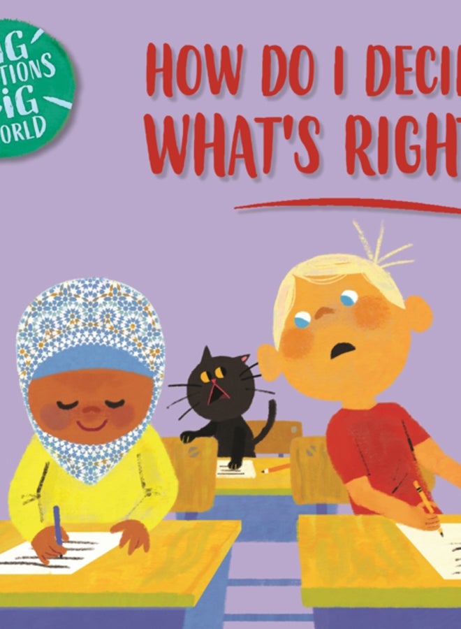 Big Questions, Big World: How do I decide what's right?