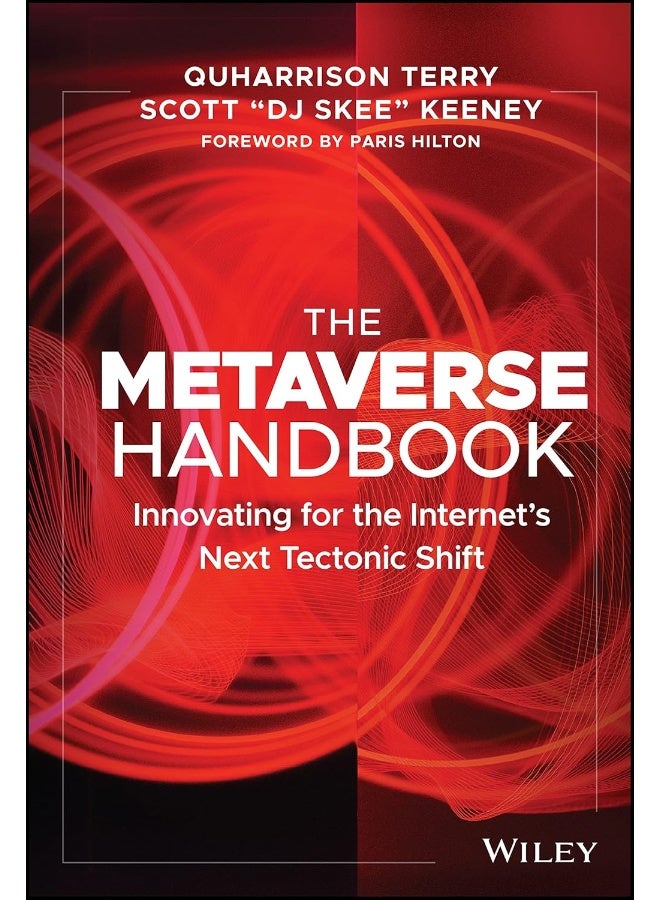 The Metaverse Handbook: Innovating for the Internet's Next Tectonic Shift 