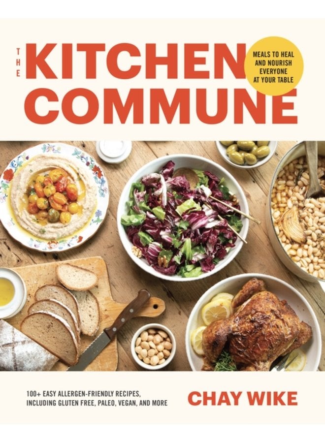The Kitchen Commune Delicious Meals to Heal and Nourish - Hardback