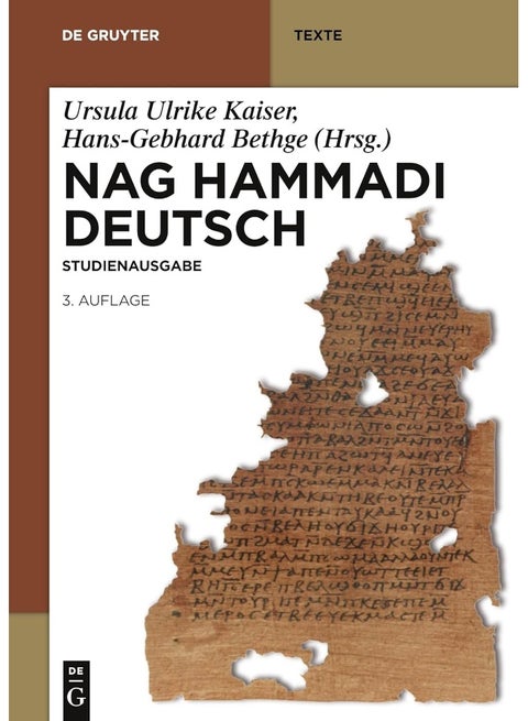 Nag Hammadi Deutsch: Studienausgabe. Nhc I-XIII, Codex Berolinensis 1 Und 4, Codex Tchacos 3 Und 4