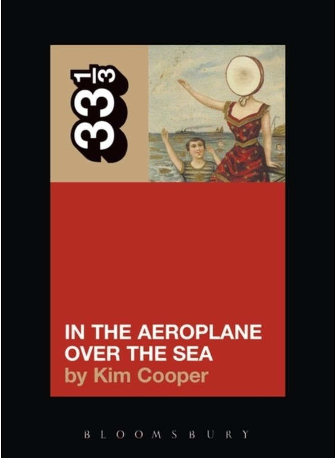Neutral Milk Hotel s In the Aeroplane Over the Sea - Paperback