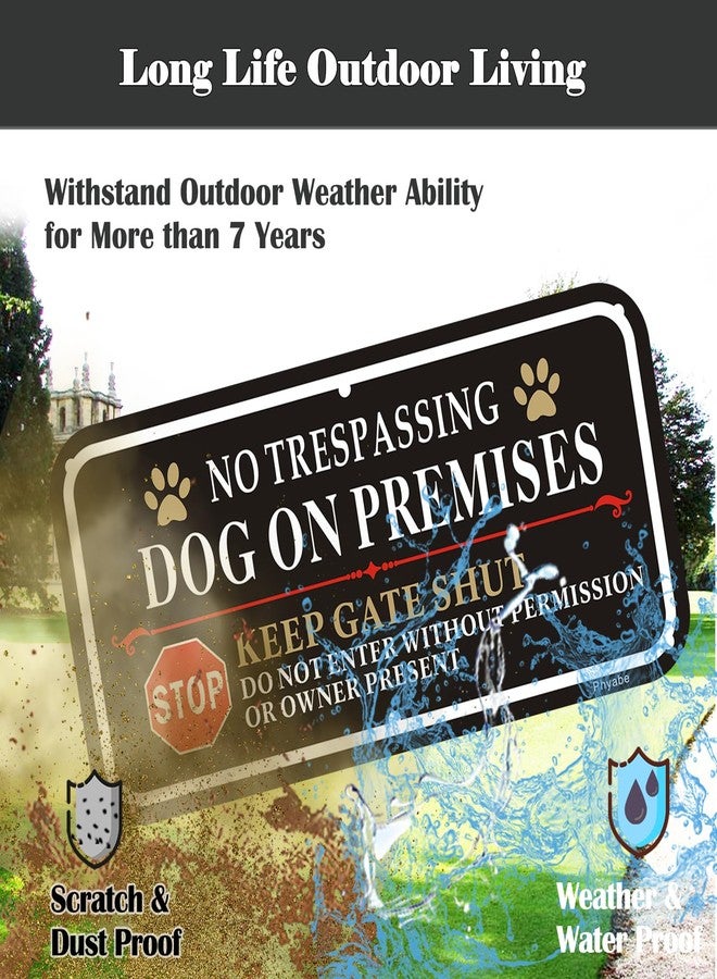 Phyabe 2 Pack No Trespassing Dog On Premises Keep Gate Shut Sign, 12 x 6 inch Rust Free Aluminum Dog Sign, Weather Resistant, Waterproof, Durable Ink, Easy to Install - Black - Image 5