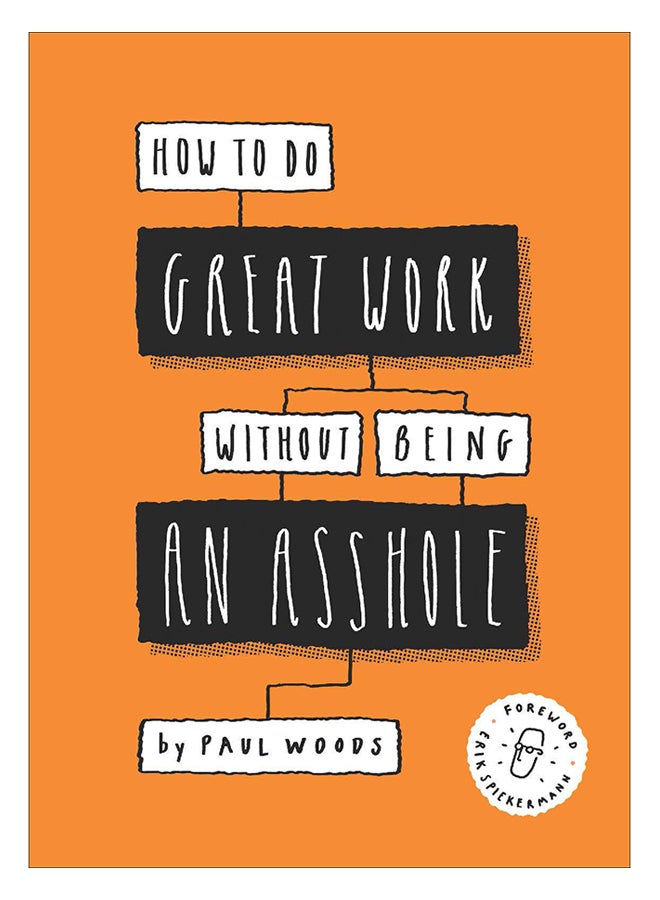 How To Do Great Work Without Being An Asshole
