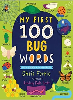 My First 100 Bug Words by Ferrie, Chris - Dale-Scott, Lindsay Paperback