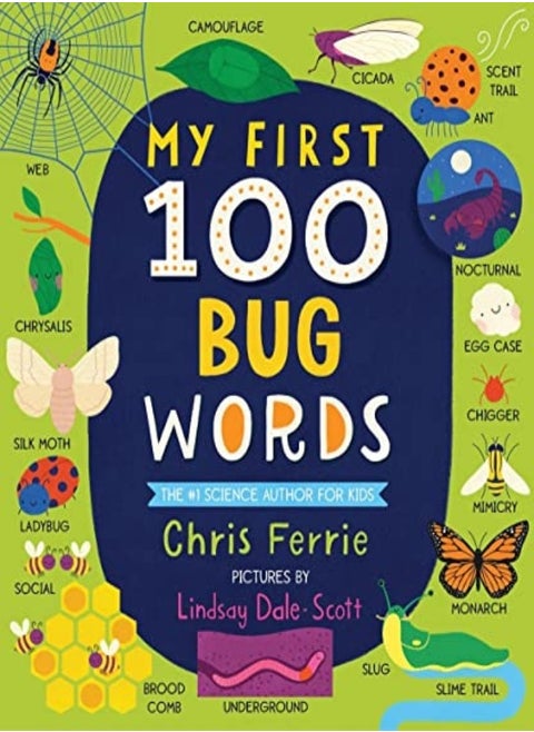 My First 100 Bug Words by Ferrie, Chris - Dale-Scott, Lindsay Paperback