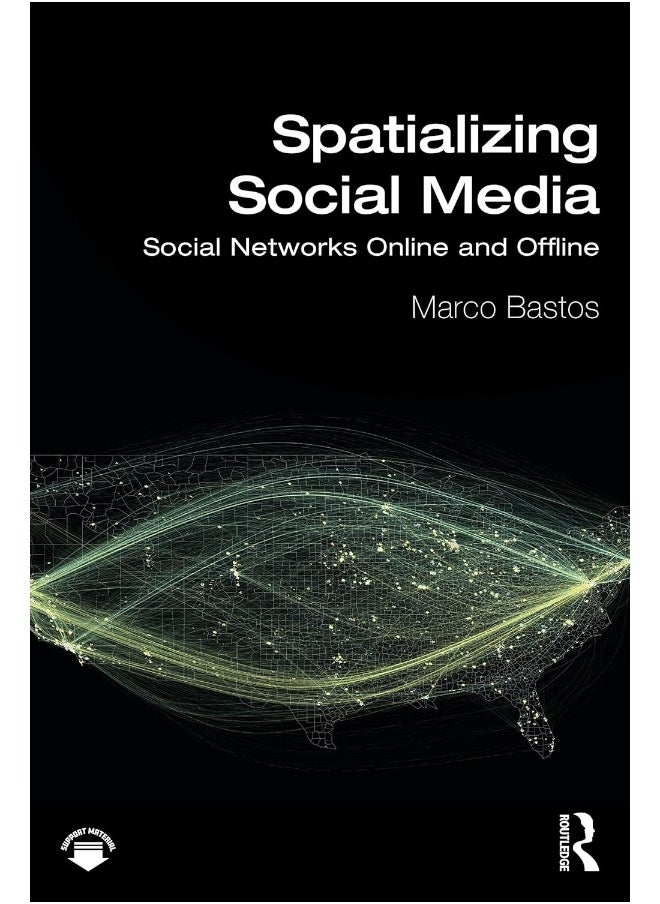 Spatializing Social Media: Social Networks Online and Offline 