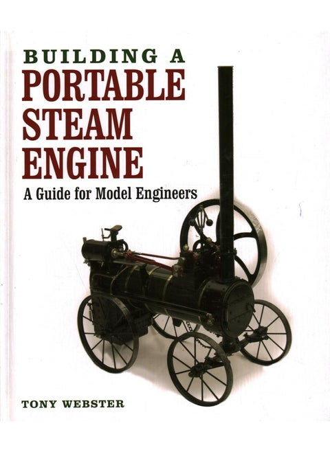 Building a Portable Steam Engine: A Guide for Model Engineers