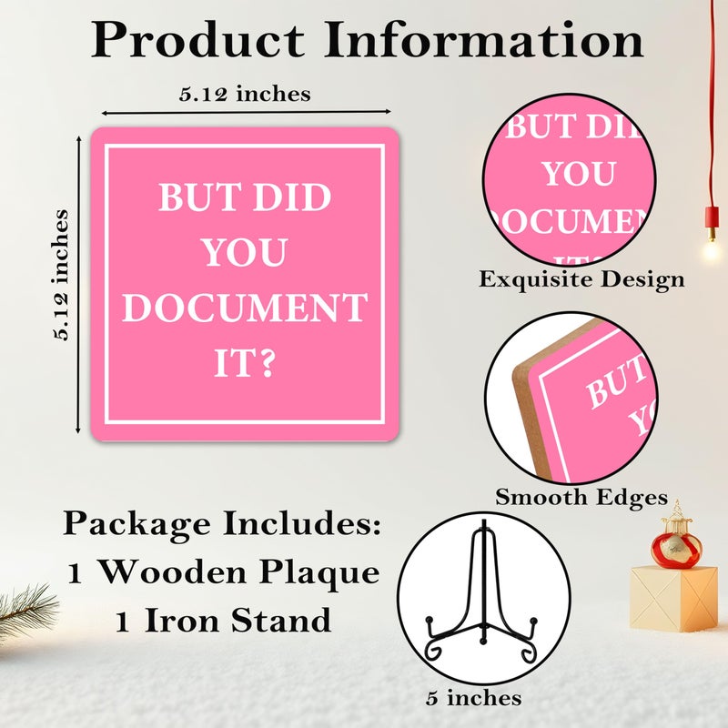 OXRUN But Did You Document It, Funny Office Desk Decor, HR Gifts Decorative Wooden Sign with Iron Stand, Pink Home Office Decor for Desk Table Shelf 5 x 5 Inches - A07 - Image 2