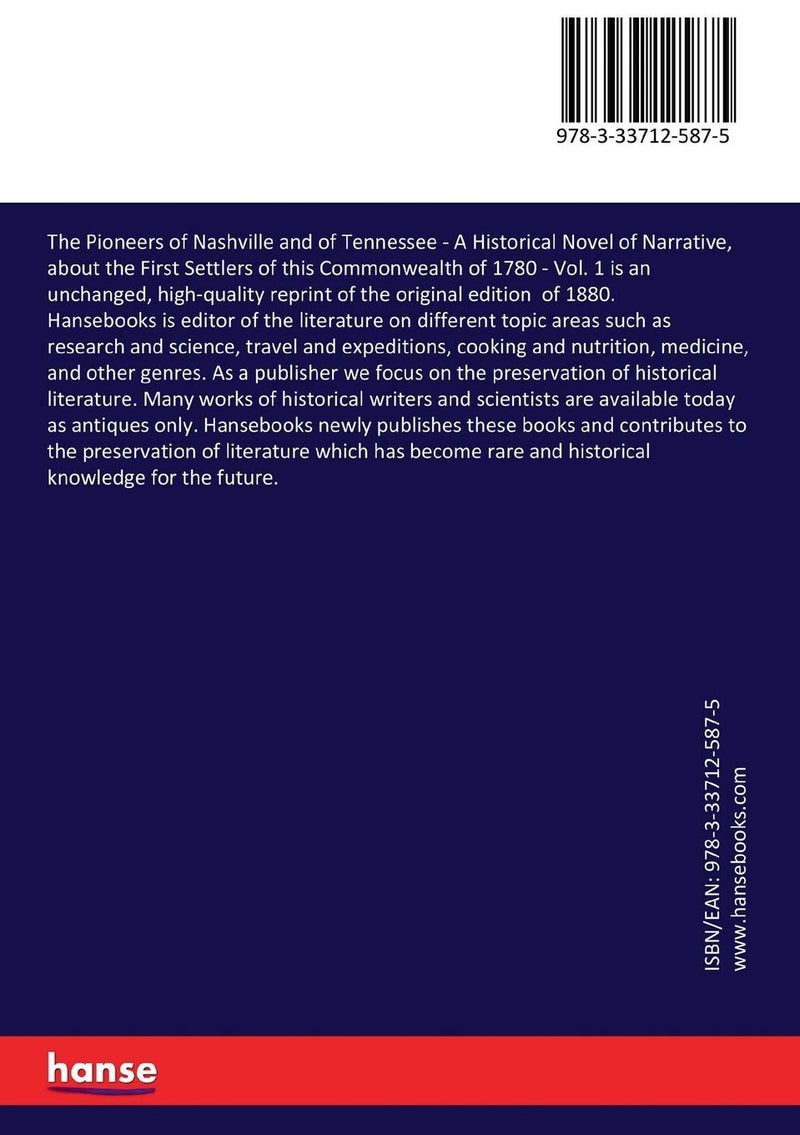 The Pioneers of Nashville and of Tennessee: A Historical Novel of Narrative, about the First Settlers of this Commonwealth of 1780 - Vol. 1 - Image 2