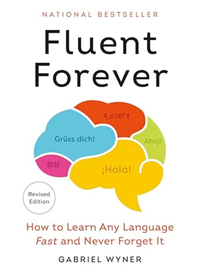 Fluent Forever (Revised Edition) : How to Learn Any Language Fast and Never Forget It