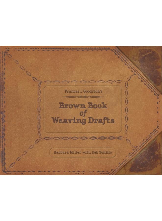 Frances L. Goodrich's Brown Book of Weaving Drafts 