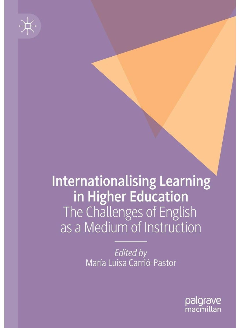 Internationalising Learning in Higher Education: The Challenges of English as a Medium of Instruction 