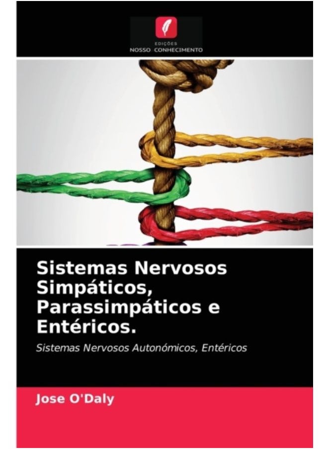 Sistemas Nervosos Simpaticos, Parassimpaticos E Entericos. - Paperback 