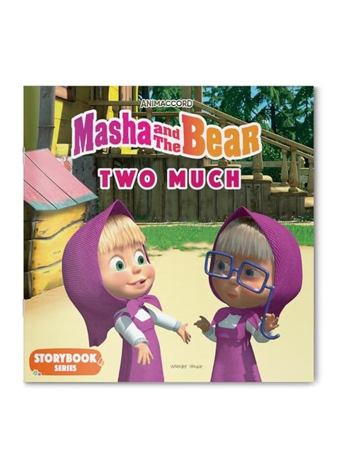 Masha and the Bear - Two Much (Story Book)