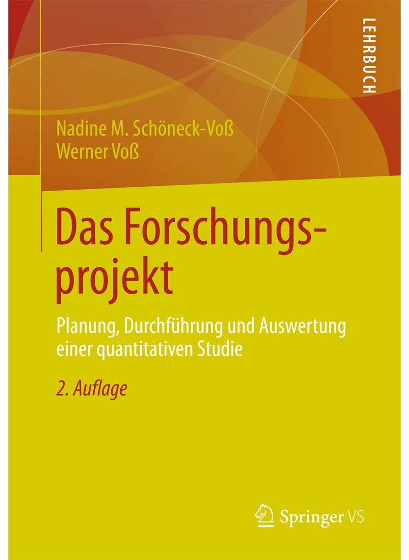Das Forschungsprojekt: Planung, Durchführung Und Auswertung Einer Quantitativen Studie 