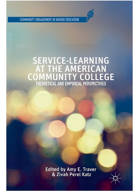 Service-Learning at the American Community College: Theoretical and Empirical Perspectives