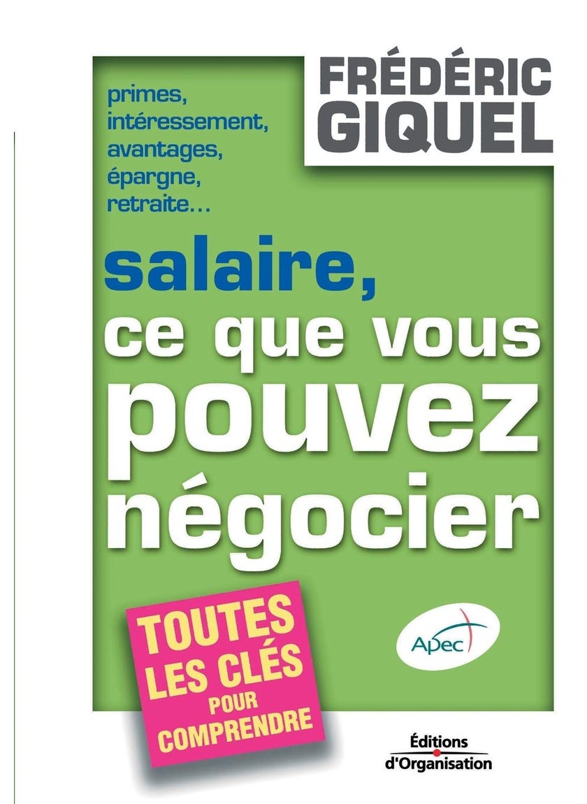 Salaire, ce que vous pouvez négocier: Primes, intéressement, avantages, épargne, retrait 