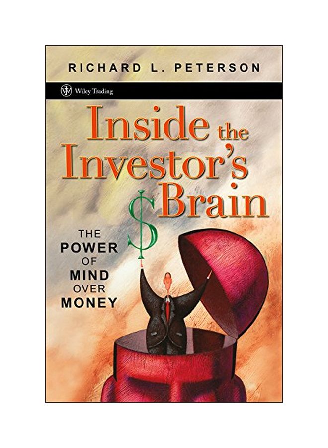 Inside the Investor's Brain: The Power of Mind Over Money