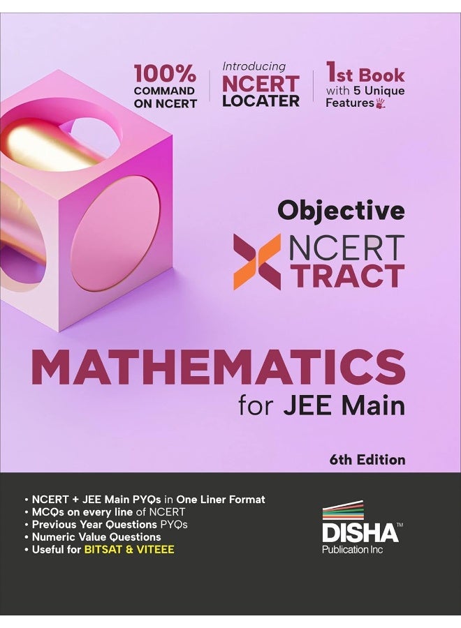 Disha Objective NCERT Xtract Mathematics for NTA JEE Main 6th Edition One Liner Theory, MCQs on every line of NCERT, Tips on your Fingertips, Previous ... Bank, Mock Tests, Useful for BITSAT & VITEEE  - Image 1