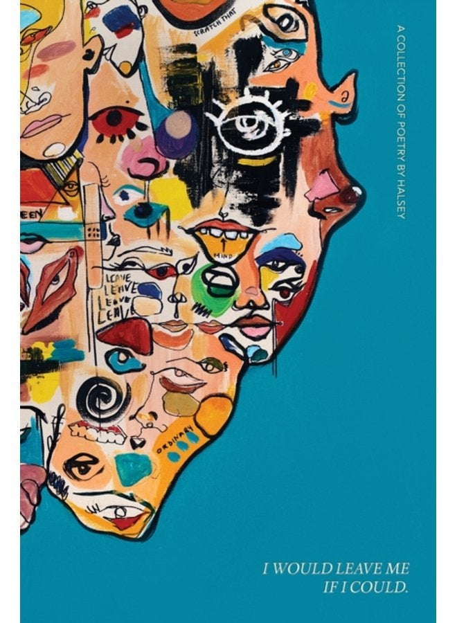 I Would Leave Me If I Could A Collection of Poetry - Hardback
