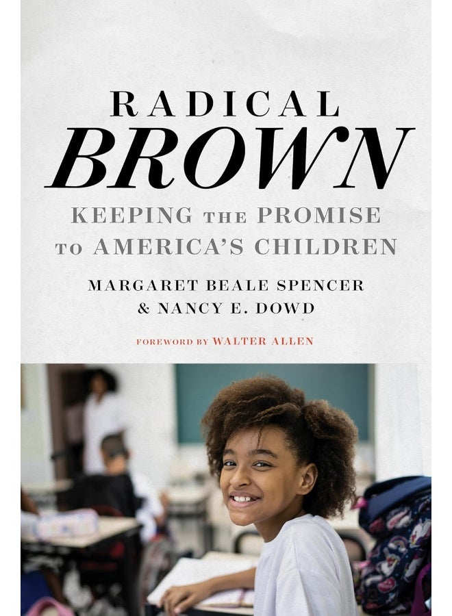 Radical Brown: Keeping the Promise to America's Children 