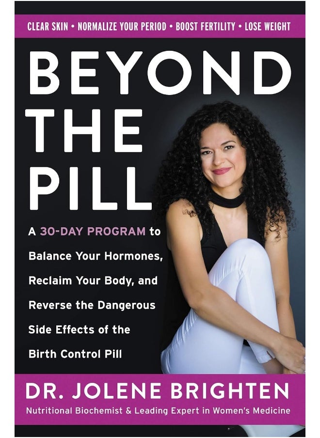 null - Beyond The Pill: A 30-Day Program To Balance Your Hormones, Reclaim Your Body, And Reverse The Dangerous Side Effects Of The Birth Control Pill - Image 1
