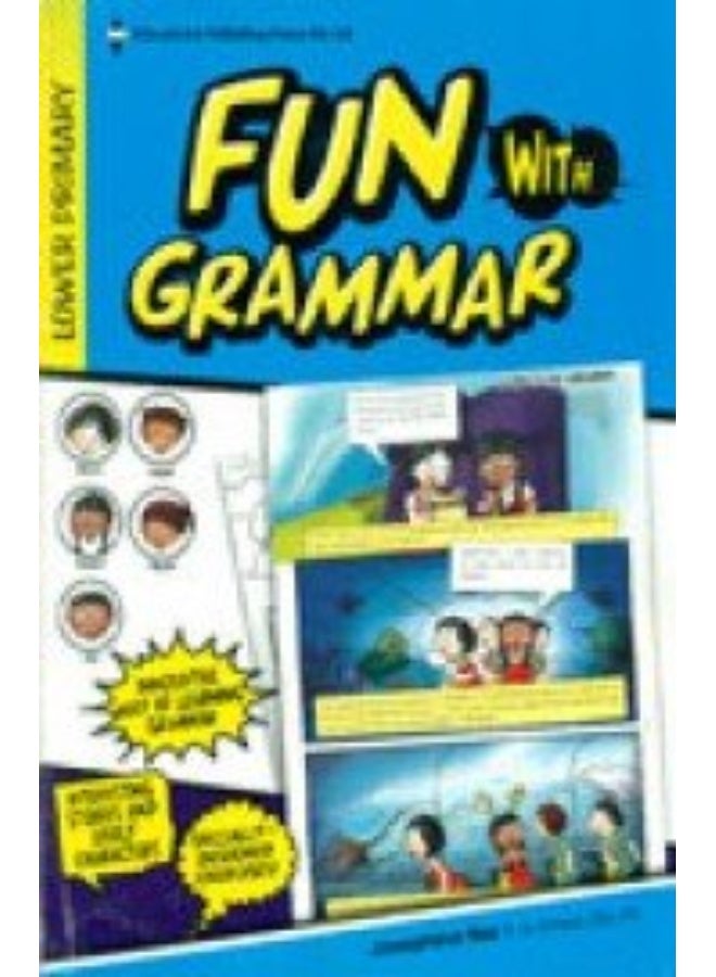 FUN WITH GRAMMAR : LOWER PRIMARY BY JOSEPHINE YEO - SAPNA