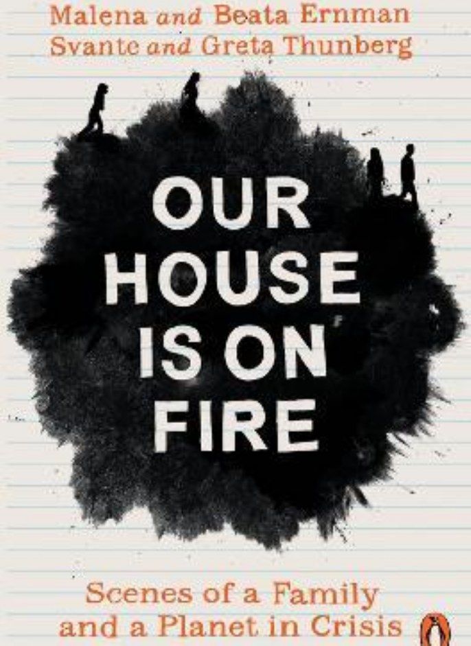 Our House is on Fire: Scenes of a Family and a Planet in Crisis