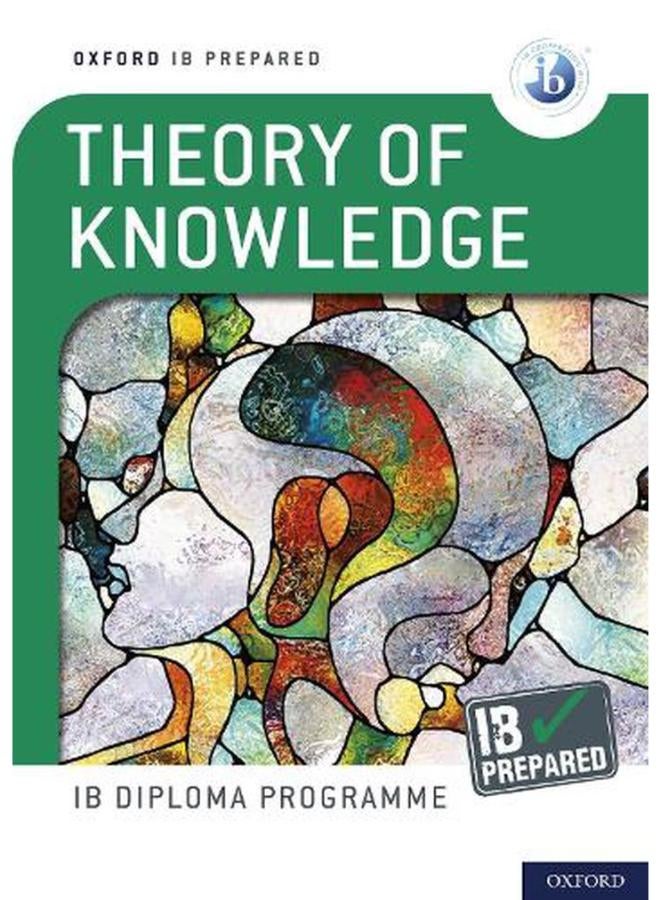 Oxford IB Diploma Programme  IB Prepared  Theory of Knowledge  Ed   1 