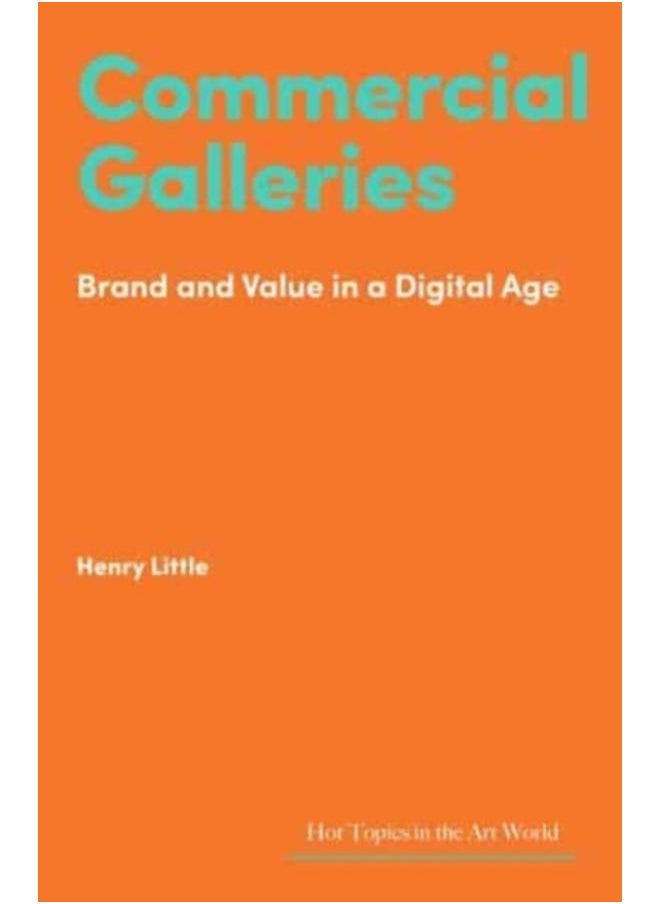 Commercial Galleries : Bricks, Clicks and the Digital Future 
