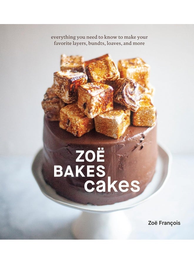 Zoë Bakes Cakes: Everything You Need to Know to Make Your Favorite Layers, Bundts, Loaves, and More (A Baking Book) - Image 1