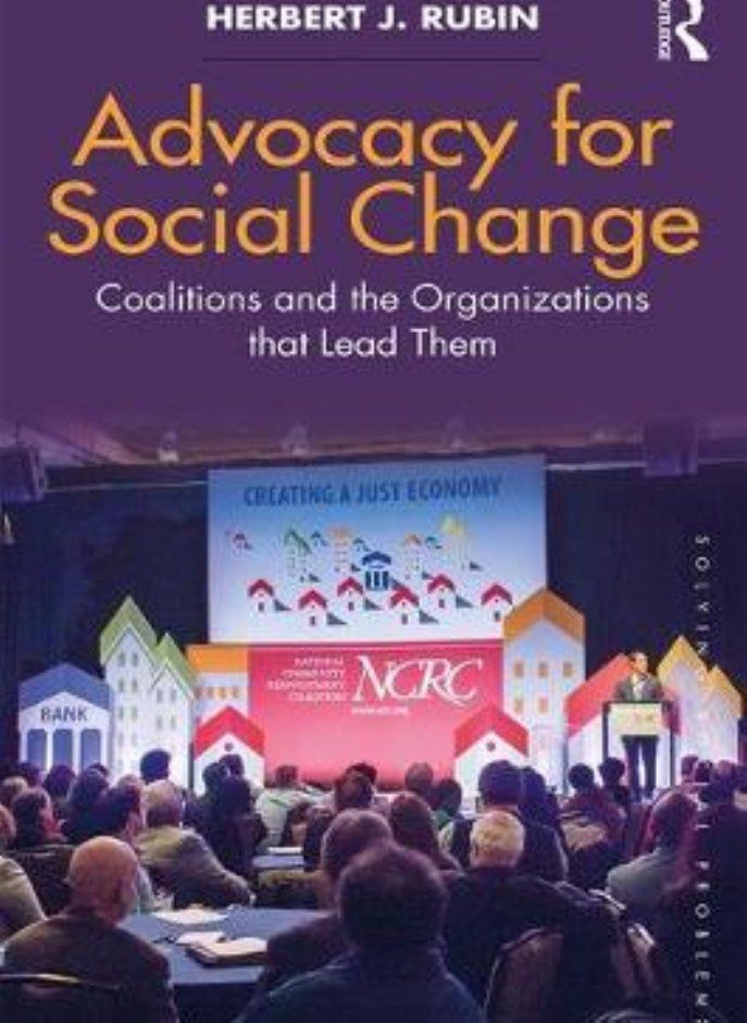 Advocacy for Social Change  Coalitions and the Organizations That Lead Them Rubin Herbert J