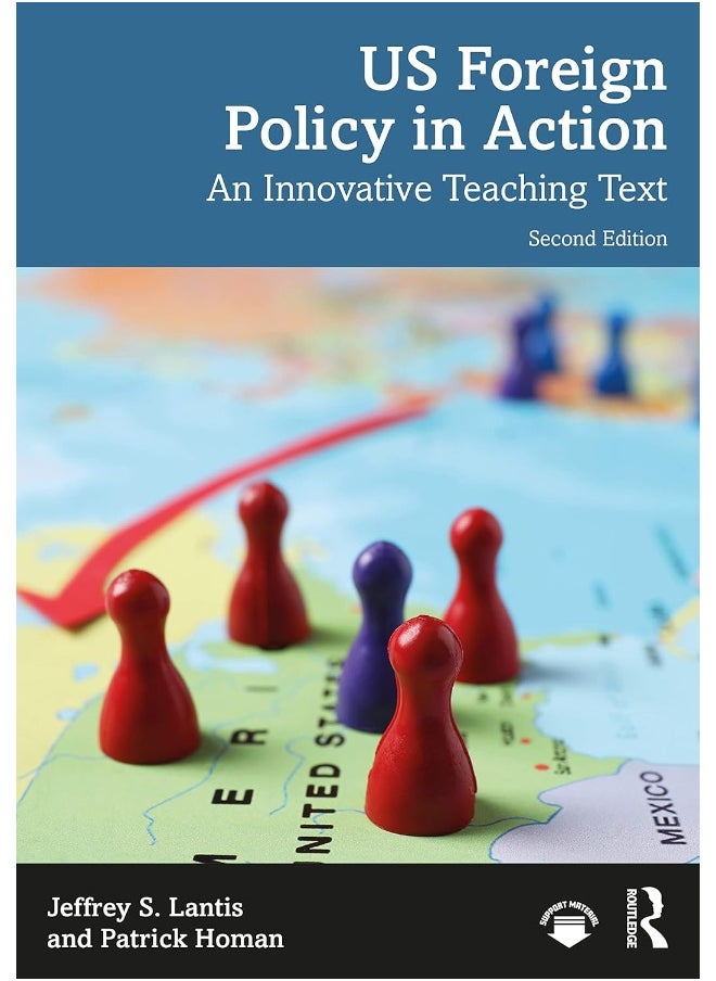 US Foreign Policy in Action: An Innovative Teaching Text 