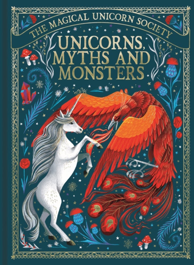 The Magical Unicorn Society: Unicorns, Myths and Monsters