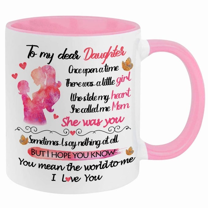 TO MY DEAR DAUGHTER COFFEE MUG VALENTINES DAY BIRTHDAY GIFT BEST DAUGHTER GIFT YOU MEAN THE WORLD TO ME CUTE CUP 11OZ