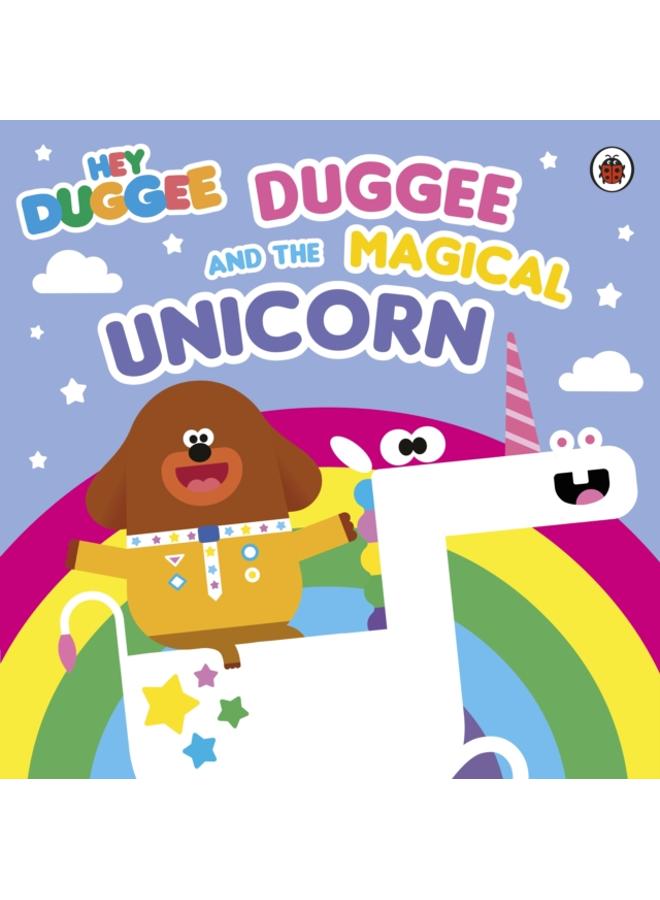 Hey Duggee: Duggee and the Magical Unicorn 