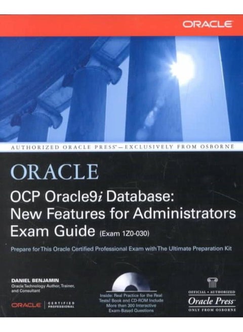OCP Oracle 9I Databases: New Features for Administrators Exam Guide (Exam 1Z0-030)