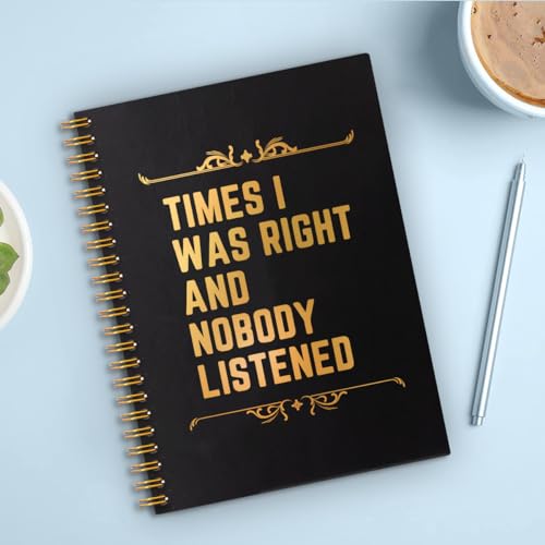 QYUVK Times I Was Right And Nobody Listened Gold Foil Hardcover 160 Pages Spiral Notebooks, Funny Gag Gift Notebook, Coworker Gifts, Employee Appreciation Gifts Humorous Retirement Gift for Coworker - Image 4