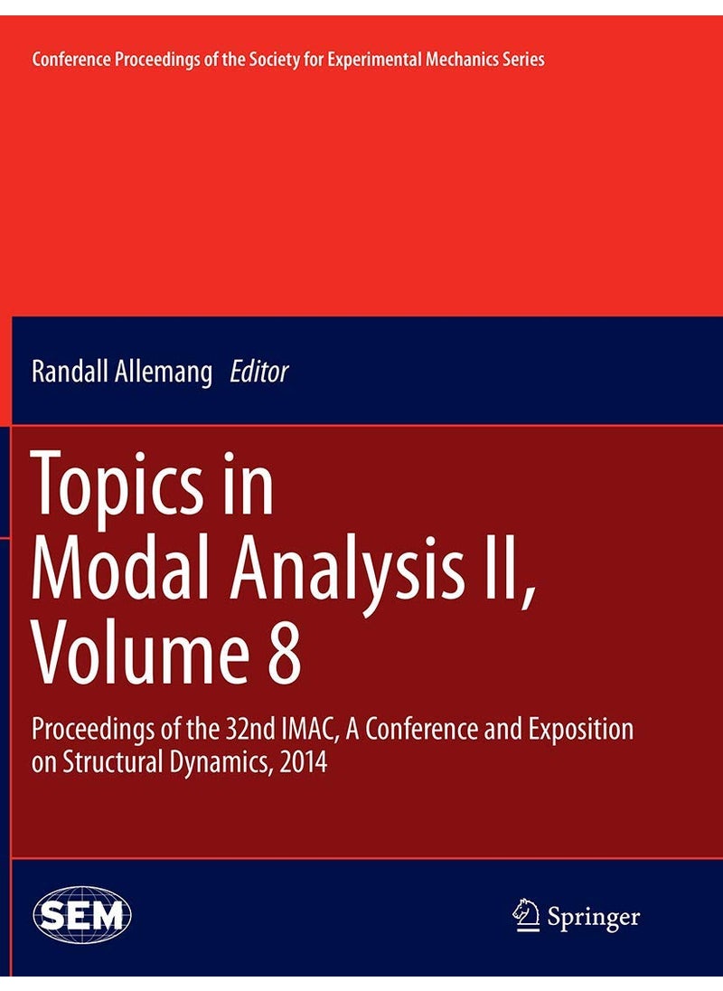 Topics in Modal Analysis II, Volume 8: Proceedings of the 32nd IMAC, A Conference and Exposition on Structural Dynamics, 2014 