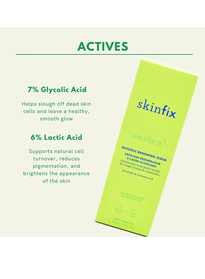 Skinfix Skinfix Resurface+ Glycolic Renewing Scrub: A Double-Duty AHA BHA Exfoliant Scrub & Body Peel to Visibly Polish, Refine, Brighten & Smooth Rough, Bumpy & Crepey Skin Caused KP-Prone Skin, 8 Fl Oz  - Image 4