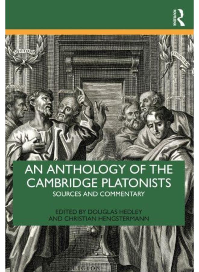 An Anthology of the Cambridge Platonists : Sources and Commentary 